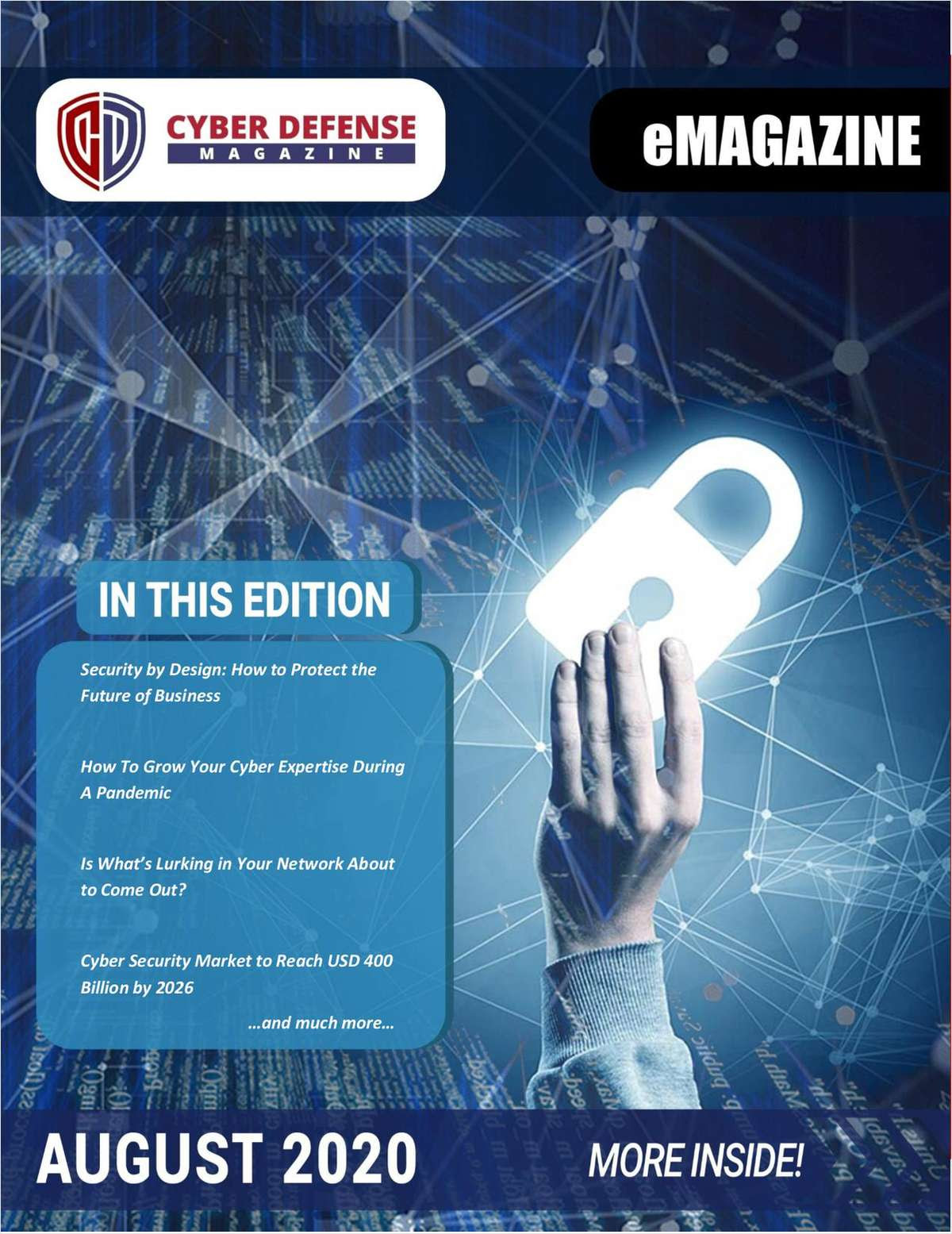Cyber Defense Magazine – August 2020 has arrived. Enjoy it!